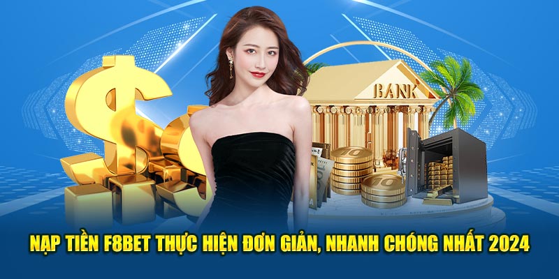 https://slot212iveh.com/nap-tien-f8bet/ Nạp Tiền F8BET - Thực Hiện Đơn Giản, Nhanh Chóng Nhất 2024